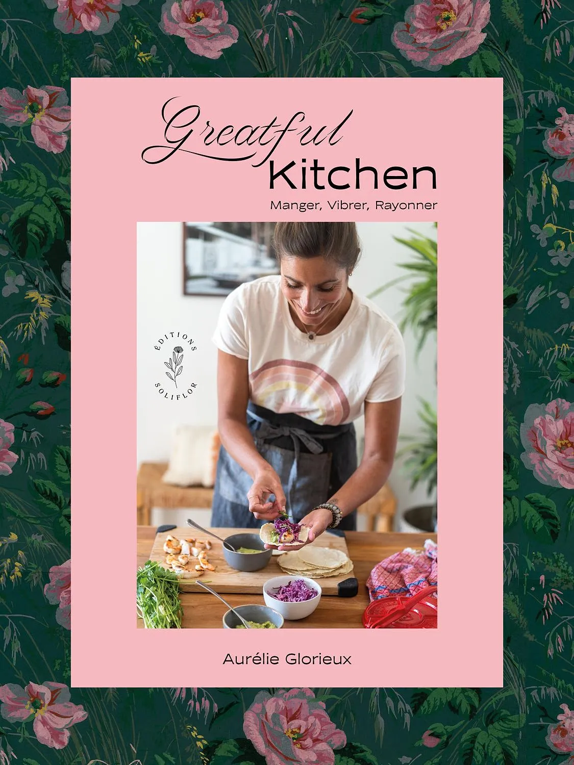 Quatre livres de recettes pour ne plus jamais manquer d'inspiration en cuisine - Par Sigrid Descamps. Photos Street Food, Greatful Kitchen