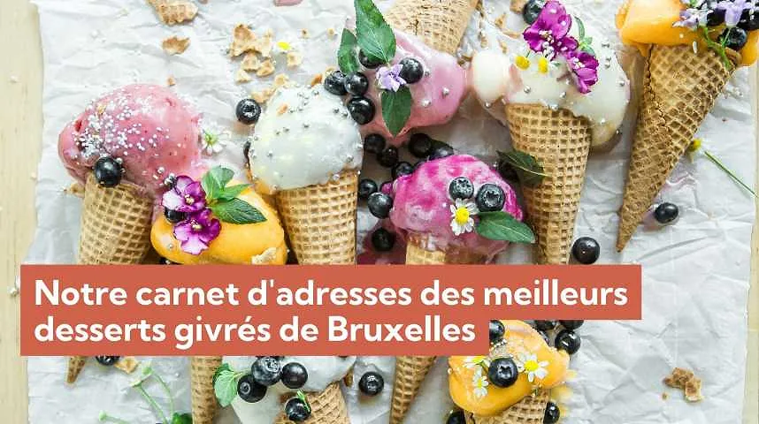 Notre carnet d'adresses des meilleurs desserts givrés de Bruxelles - Notre carnet d'adresses des meilleurs desserts givrés de Bruxelles
