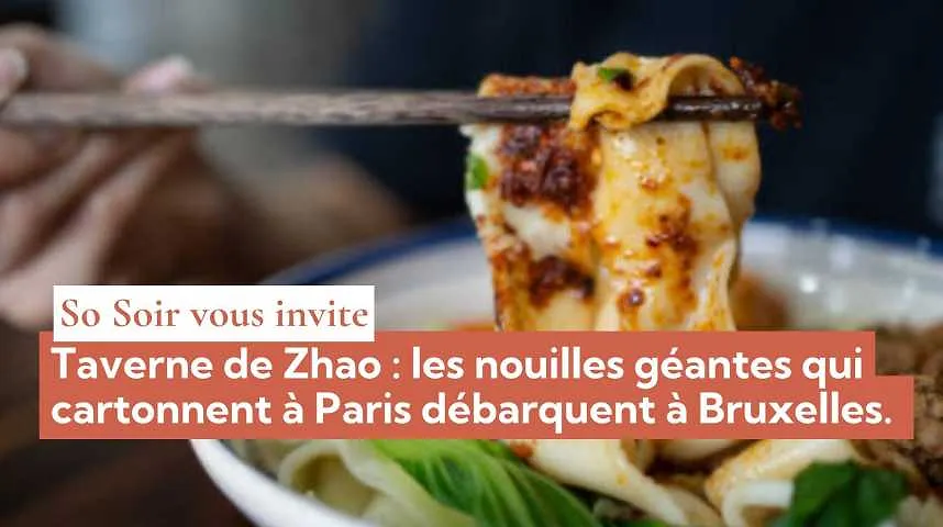So Soir vous invite : Taverne de Zhao, les nouilles géantes qui cartonnent à Paris débarquent à Bruxelles. - So Soir vous invite : Taverne de Zhao, les nouilles géantes qui cartonnent à Paris débarquent à Bruxelles.