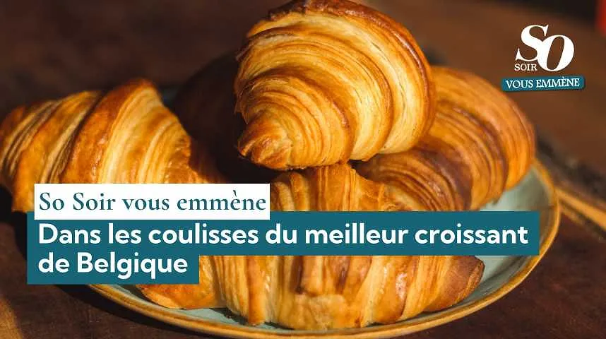 So Soir vous emmène : dans les coulisses du meilleur croissant de Belgique - So Soir vous emmène : dans les coulisses du meilleur croissant de Belgique
