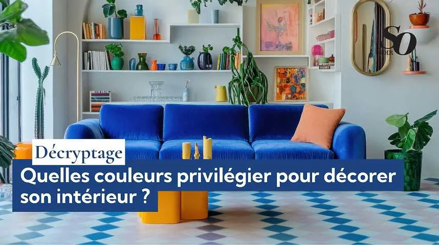 Décryptage : quelles couleurs privilégier pour décorer son intérieur ? - Décryptage : quelles couleurs privilégier pour décorer son intérieur ?