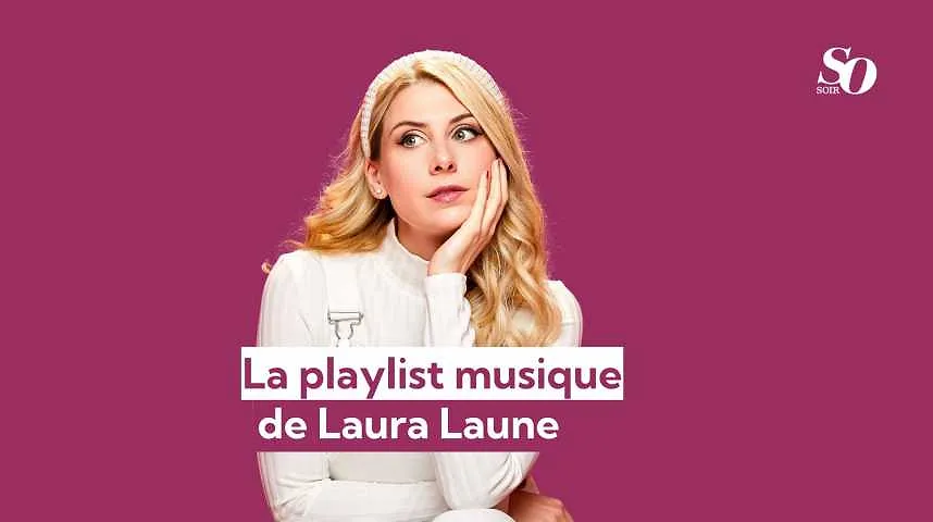 La playlist musique de Laura Laune - La playlist musique de Laura Laune