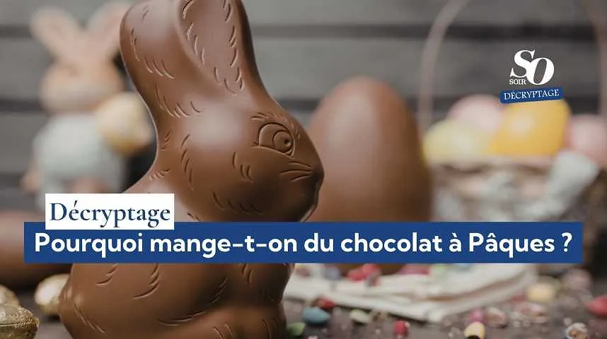 Décryptage : pourquoi mange-t-on du chocolat à Pâques ? - Décryptage : pourquoi mange-t-on du chocolat à Pâques ?