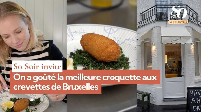 So Soir vous invite : on a goûté la meilleure croquette aux crevettes de Bruxelles - So Soir vous invite : on a goûté la meilleure croquette aux crevettes de Bruxelles