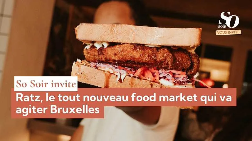 So Soir vous invite : Ratz, le tout nouveau food market qui va agiter Bruxelles - So Soir vous invite : Ratz, le tout nouveau food market qui va agiter Bruxelles