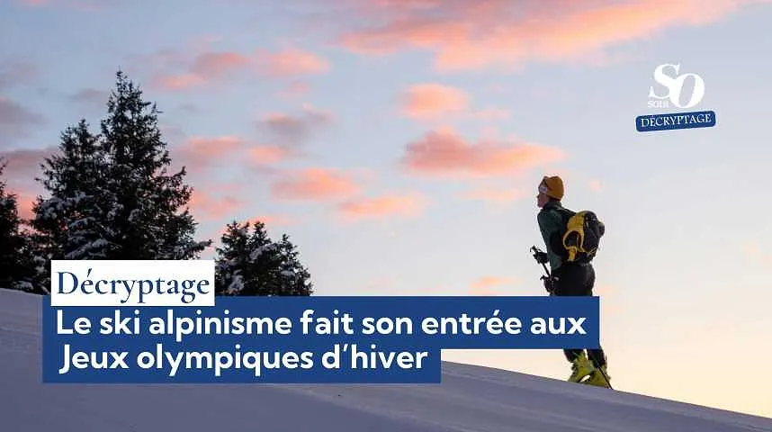 Décryptage : le ski alpinisme fait son entrée aux Jeux olympiques d’hiver - Décryptage : le ski alpinisme fait son entrée aux Jeux olympiques d’hiver