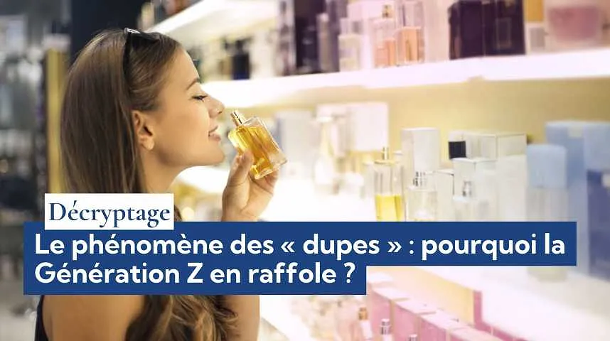 Décryptage : le phénomène des « dupes », pourquoi la Génération Z en raffole ? - Décryptage : le phénomène des « dupes », pourquoi la Génération Z en raffole ?