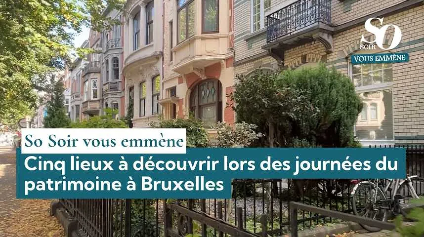 So Soir vous emmène : cinq lieux à découvrir lors des journées du patrimoine à Bruxelles - So Soir vous emmène : cinq lieux à découvrir lors des journées du patrimoine à Bruxelles