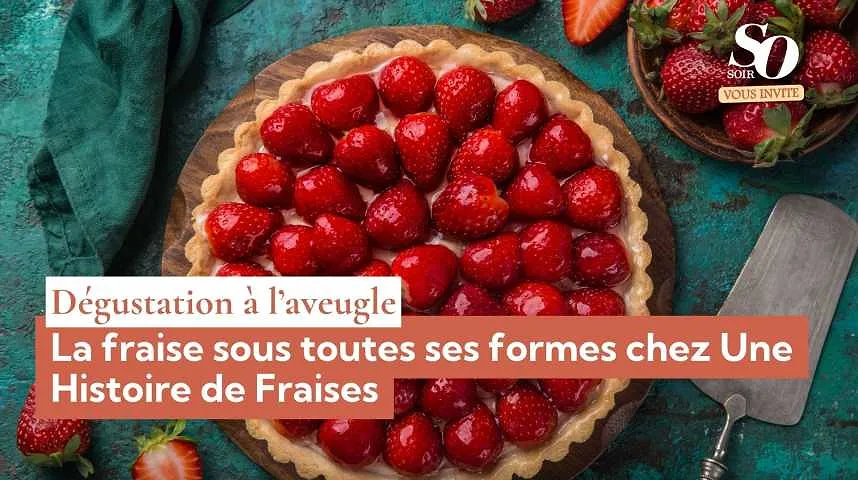 So Soir vous invite : la fraise sous toutes ses formes chez Une Histoire de fraises - So Soir vous invite : la fraise sous toutes ses formes chez Une Histoire de fraises