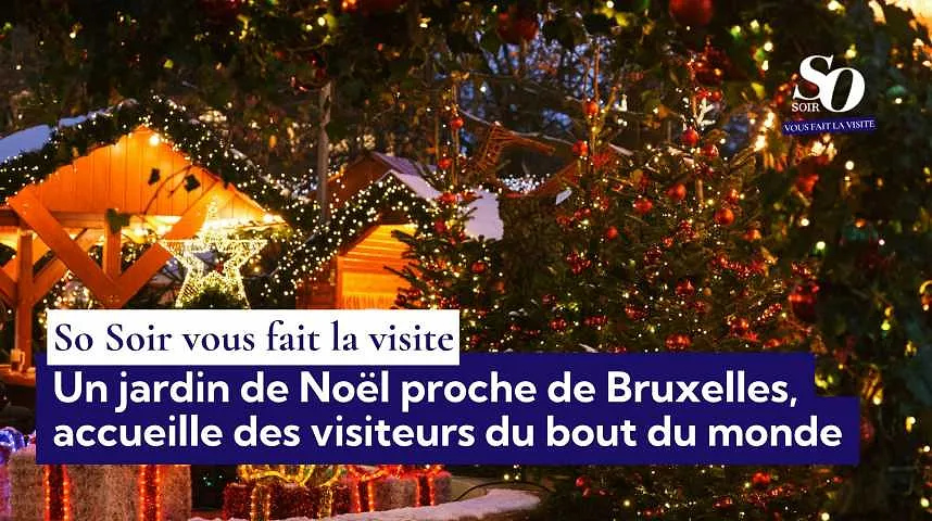 So Soir vous fait la visite : un jardin de Noël proche de Bruxelles, accueille des visiteurs du bout du monde - So Soir vous fait la visite : un jardin de Noël proche de Bruxelles, accueille des visiteurs du bout du monde