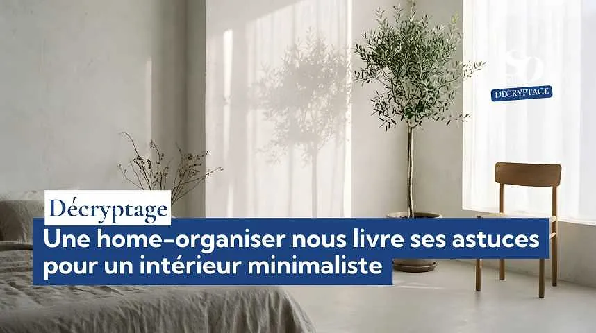 Décryptage : les astuces d’une home-organiser pour un intérieur minimaliste - Décryptage : les astuces d’une home-organiser pour un intérieur minimaliste