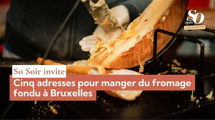 So Soir vous invite : cinq adresses pour manger du fromage fondu à Bruxelles - So Soir vous invite : cinq adresses pour manger du fromage fondu à Bruxelles