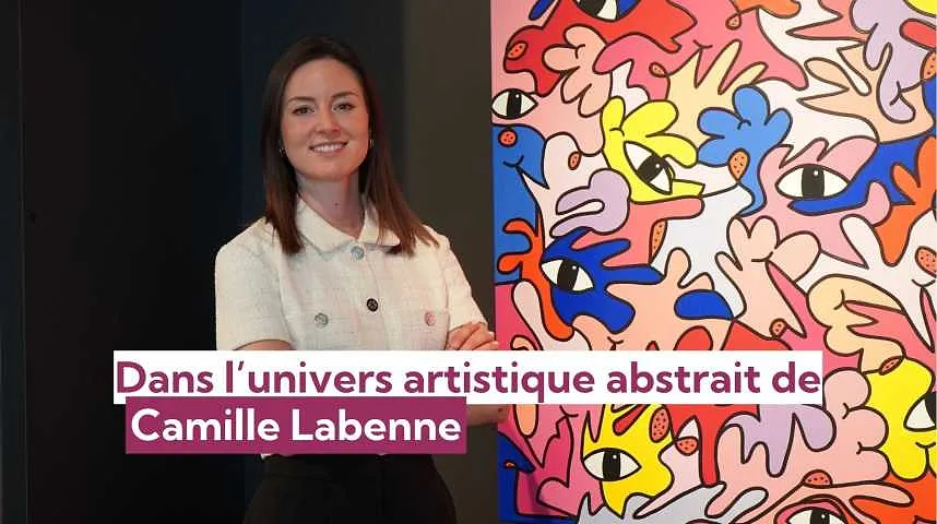 Dans l'univers artistique de Camille Labenne - Dans l'univers artistique de Camille Labenne