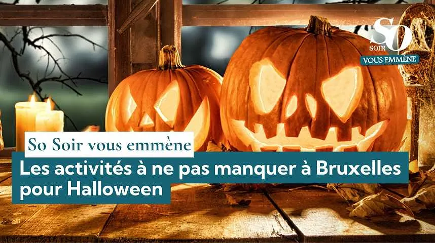 So Soir vous emmène : les activités à ne pas manquer à Bruxelles pour Halloween - So Soir vous emmène : les activités à ne pas manquer à Bruxelles pour Halloween