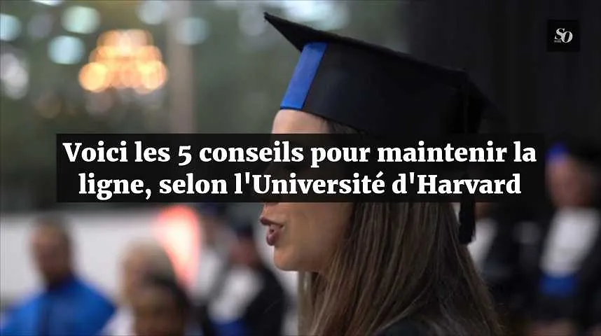 Voici les 5 conseils pour maintenir la ligne selon l'Université d'Harvard