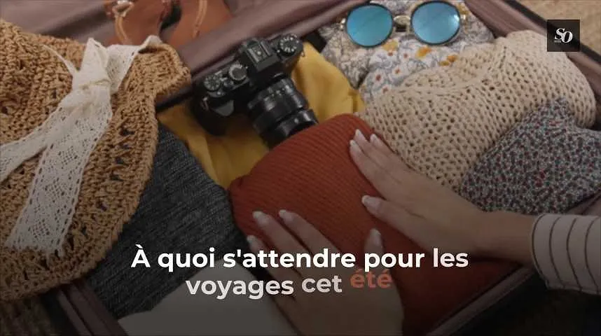 À quoi s'attendre pour les voyages cet été ?