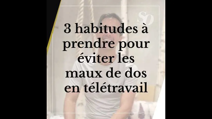 Télétravail : les conseils de pro pour éviter le mal de dos 