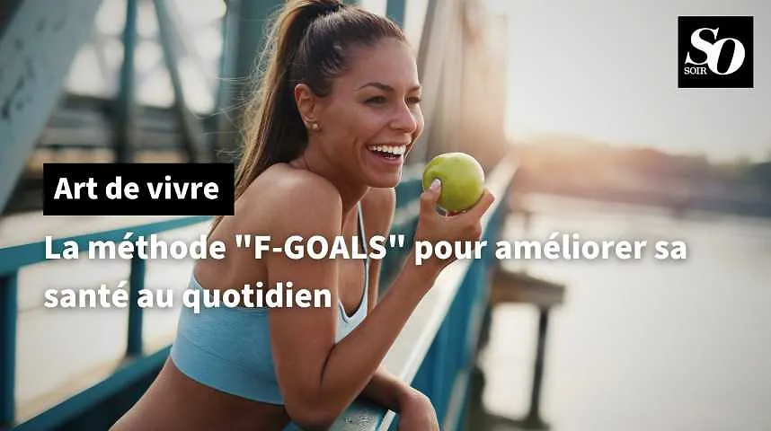 La méthode "F-GOALS" pour améliorer sa santé au quotidien