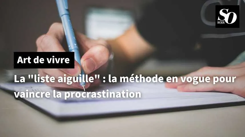 La "liste aiguille" : la méthode en vogue pour vaincre la procrastination