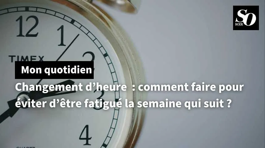 Changement d'heure : comment faire pour éviter d'être fatigué la semaine qui suit ?