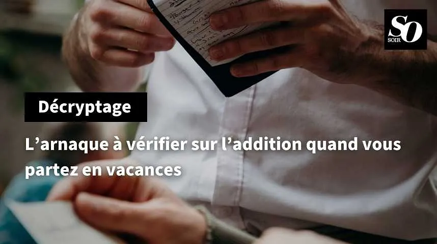 L'arnaque à vérifier sur l'addition quand vous partez en vacances