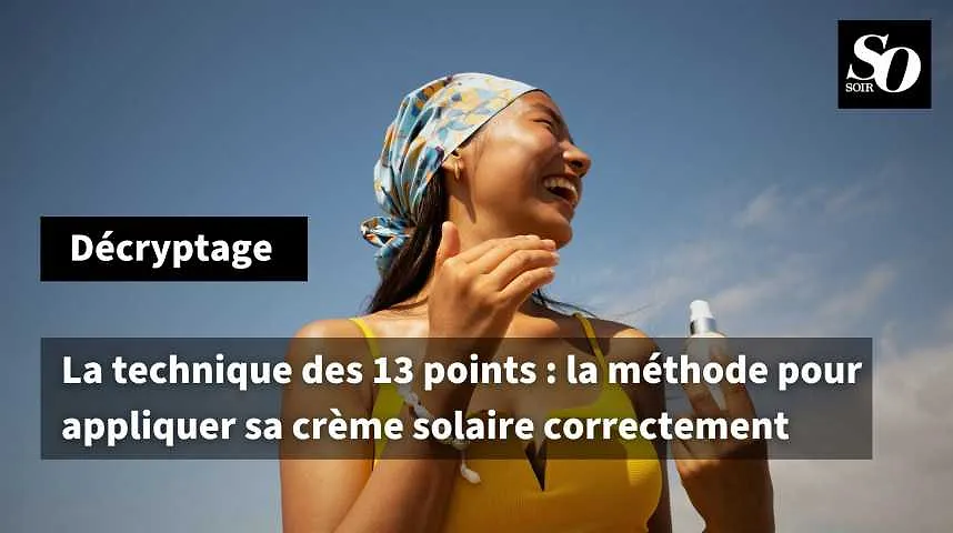 La technique des 13 points : la méthode pour appliquer sa crème solaire correctement