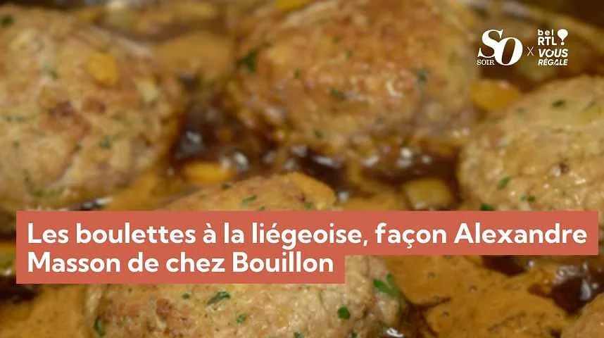 Les boulettes à la liégeoise, façon Alexandre Masson de chez Bouillon - Les boulettes à la liégeoise, façon Alexandre Masson de chez Bouillon