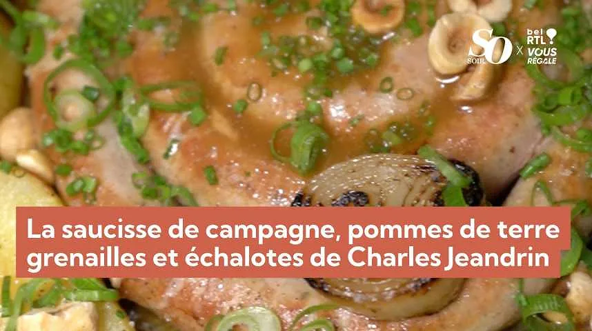La saucisse de campagne, pommes de terre grenailles et échalotes de Charles Jeandrin - La saucisse de campagne, pommes de terre grenailles et échalotes de Charles Jeandrin
