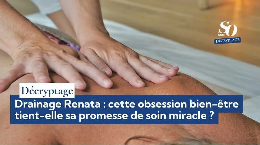 Drainage Renata : cette obsession bien-être tient-elle sa promesse de soin miracle ? - Drainage Renata : cette obsession bien-être tient-elle sa promesse de soin miracle ?