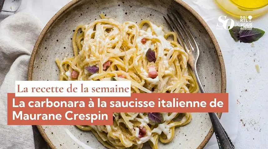 La recette de la semaine : la carbonara à la saucisse italienne de Maurane Crespin - La recette de la semaine : la carbonara à la saucisse italienne de Maurane Crespin