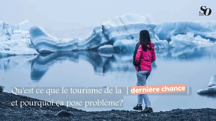 Le tourisme de la dernière chance, un phénomène inquiétant de plus en plus prisé par les voyageurs