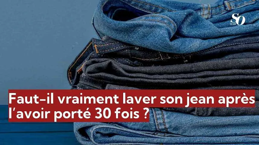 Faut-il vraiment laver son jean après l’avoir porté 30 fois ? - Faut-il vraiment laver son jean après l’avoir porté 30 fois ?