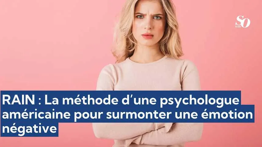 RAIN : La méthode d’une psychologue américaine pour surmonter une émotion négative. - RAIN : La méthode d’une psychologue américaine pour surmonter une émotion négative.