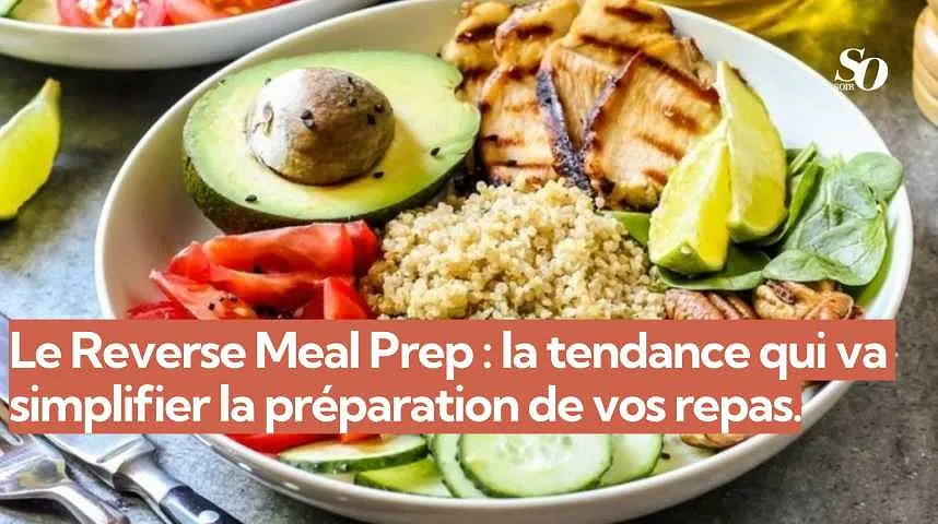 Le Reverse Meal Prep : la tendance qui va  simplifier la préparation de vos repas. - Le Reverse Meal Prep : la tendance qui va  simplifier la préparation de vos repas.