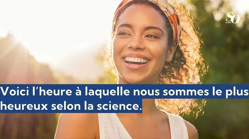 Voici l’heure à laquelle nous sommes le plus heureux selon la science. - Voici l’heure à laquelle nous sommes le plus heureux selon la science.