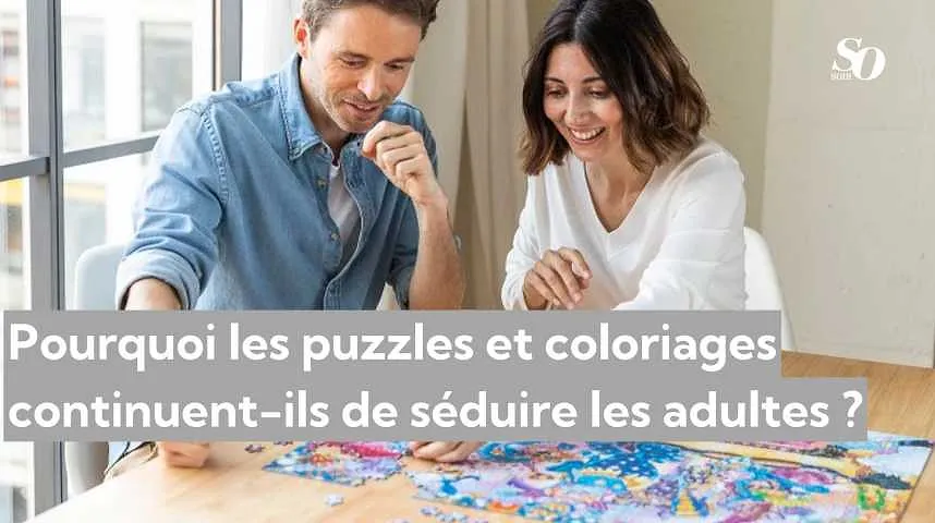 Pourquoi les puzzles et coloriages continuent-ils de séduire les adultes ? - Pourquoi les puzzles et coloriages continuent-ils de séduire les adultes ?