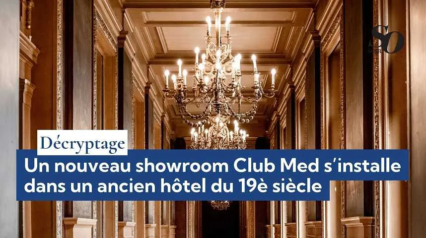 Décryptage : un nouveau showroom Club Med s’installe dans un ancien hôtel du 19è siècle - Décryptage : un nouveau showroom Club Med s’installe dans un ancien hôtel du 19è siècle