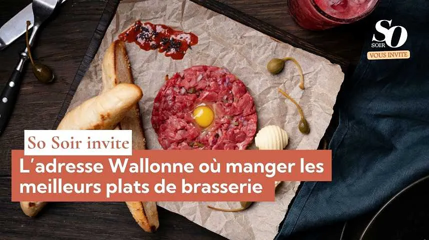 So Soir vous invite : l’adresse Wallonne où manger les meilleurs plats de brasserie  - So Soir vous invite : l’adresse Wallonne où manger les meilleurs plats de brasserie 