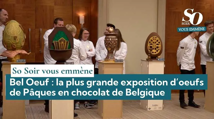 So Soir vous emmène : Bel Oeuf, la plus grande exposition d’oeufs de Pâques en chocolat de Belgique  - So Soir vous emmène : Bel Oeuf, la plus grande exposition d’oeufs de Pâques en chocolat de Belgique 