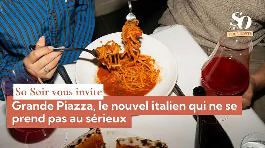 So Soir vous invite : Grande Piazza, le nouvel italien qui ne se prend pas au sérieux - So Soir vous invite : Grande Piazza, le nouvel italien qui ne se prend pas au sérieux