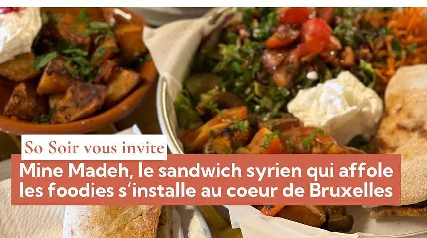 So Soir vous invite : Mine Madeh, le sandwich syrien qui affole les foodies s’installe au coeur de Bruxelles - So Soir vous invite : Mine Madeh, le sandwich syrien qui affole les foodies s’installe au coeur de Bruxelles