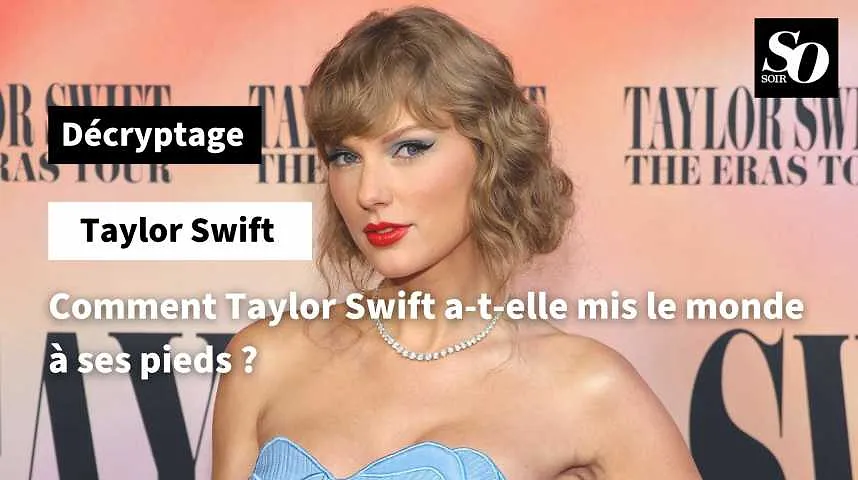 Comment Taylor Swift a-t-elle mis le monde à ses pieds ?