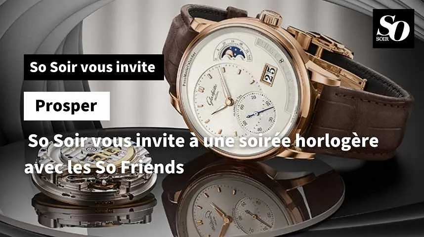   So Soir vous invite à une soirée horlogère avec les So Friends