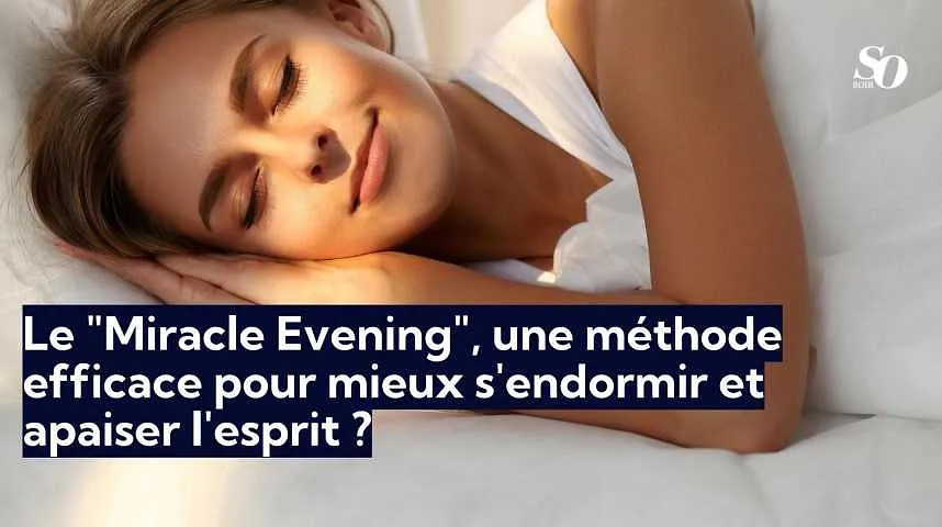 Le "Miracle Evening", une méthode efficace pour mieux s'endormir et apaiser l'esprit ? - Le "Miracle Evening", une méthode efficace pour mieux s'endormir et apaiser l'esprit ?