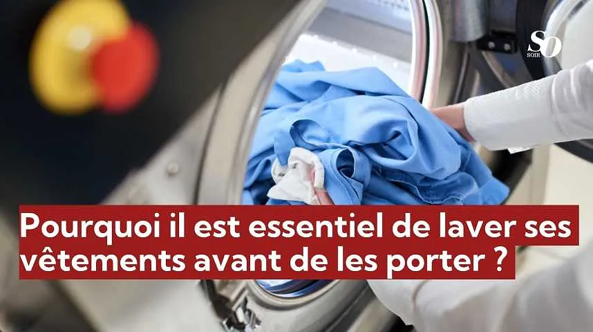 Pourquoi il est essentiel de laver ses  vêtements avant de les porter ?  - Pourquoi il est essentiel de laver ses  vêtements avant de les porter ? 