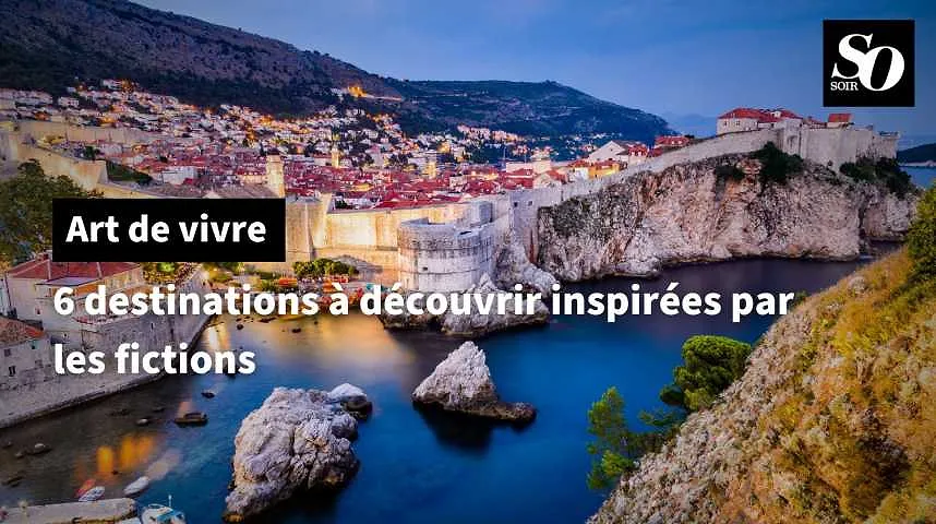 6 destinations à découvrir inspirées par les fictions